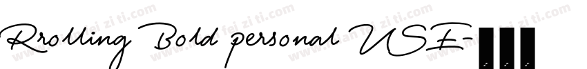 Rrolling Bold personal USE字体转换